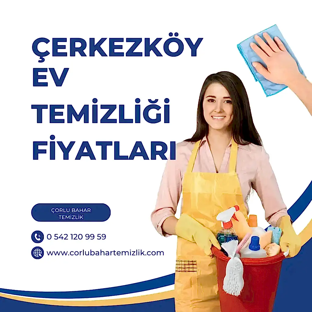 çerkezköy ev temizliği